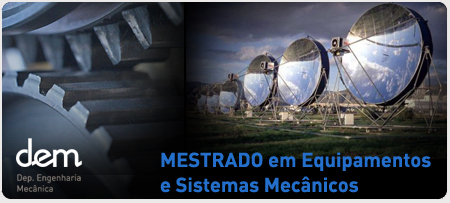 Mestrado em Equipamentos e Sistemas Mecânicos